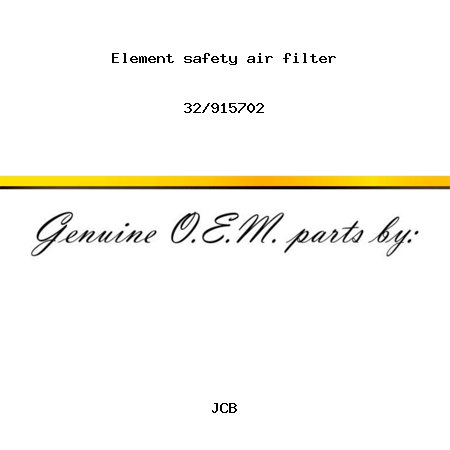 Element, safety, air filter 32/915702