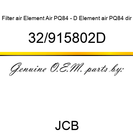 Filter air, Element Air PQ84 - D, Element air PQ84 dir 32/915802D