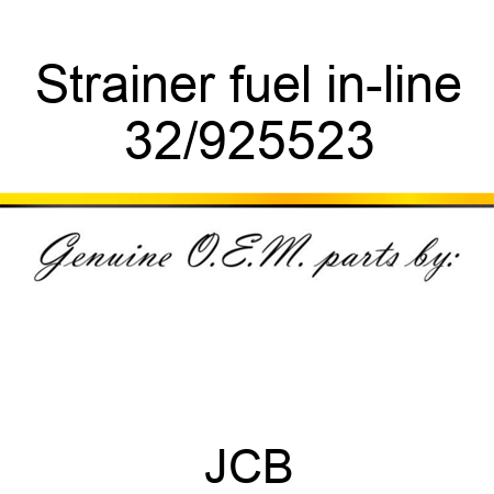 Strainer, fuel, in-line 32/925523