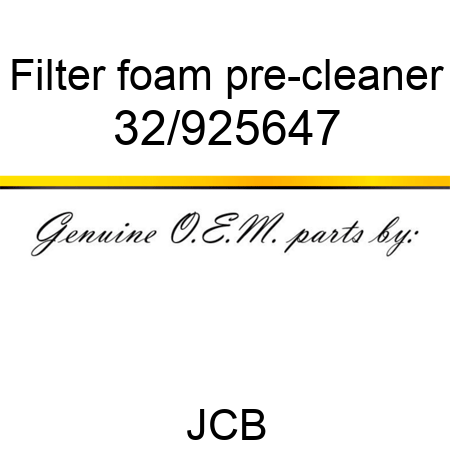 Filter, foam pre-cleaner 32/925647