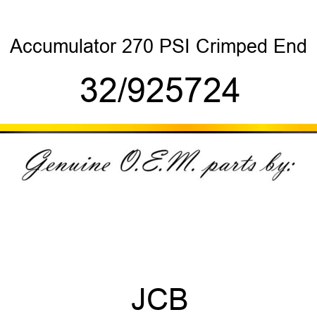 Accumulator, 270 PSI, Crimped End 32/925724
