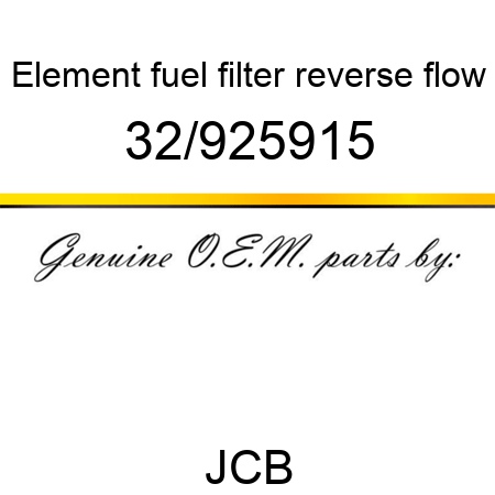 Element, fuel filter, reverse flow 32/925915