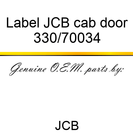 Label, JCB, cab door 330/70034