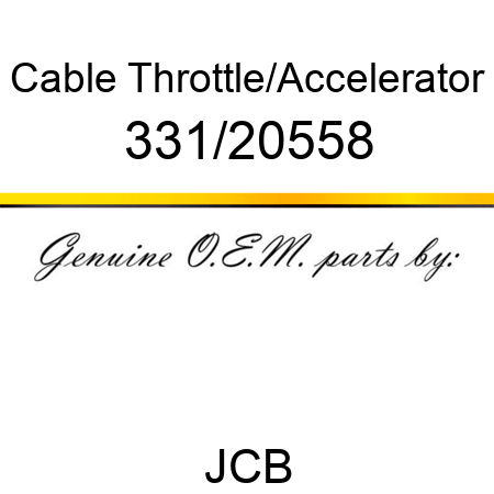 Cable, Throttle/Accelerator 331/20558