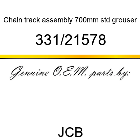Chain, track assembly, 700mm std grouser 331/21578