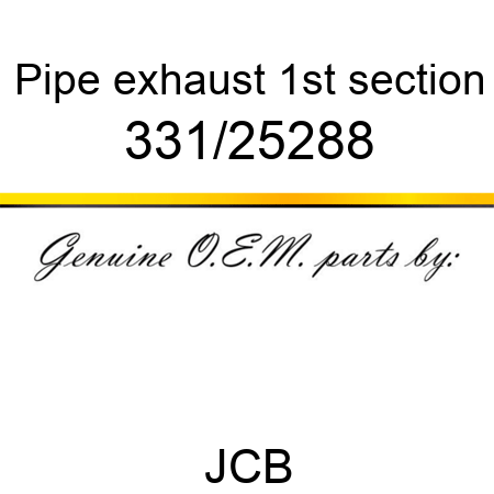 Pipe, exhaust, 1st section 331/25288