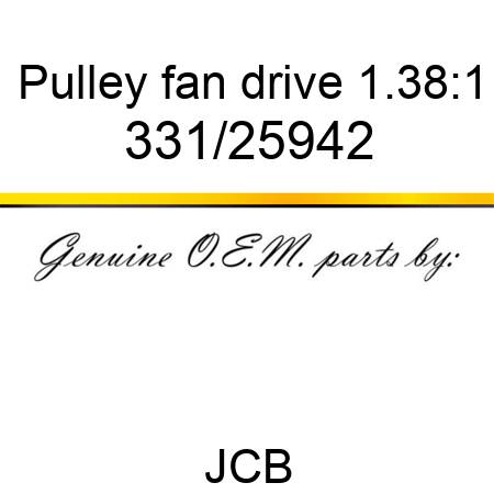 Pulley, fan drive, 1.38:1 331/25942