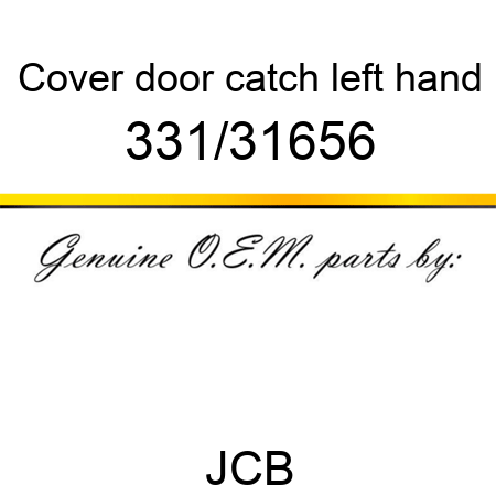 Cover, door catch, left hand 331/31656