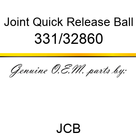 Joint, Quick Release Ball 331/32860