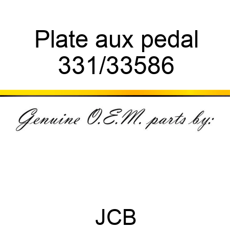 Plate, aux pedal 331/33586