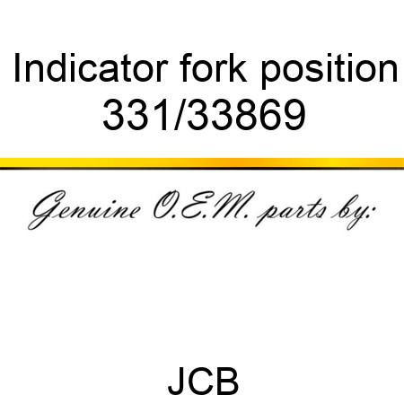 Indicator, fork position 331/33869