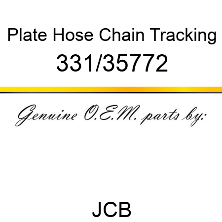 Plate, Hose Chain Tracking 331/35772
