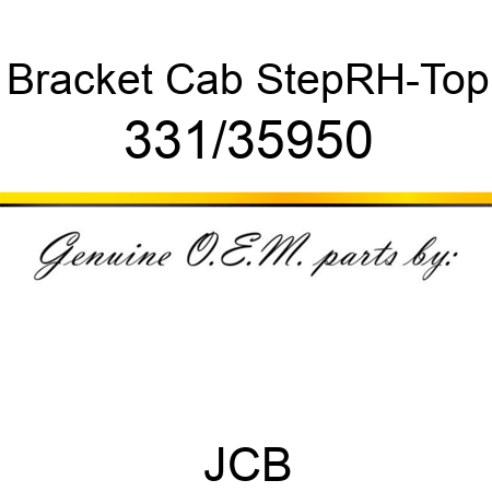 Bracket, Cab Step,RH-Top 331/35950