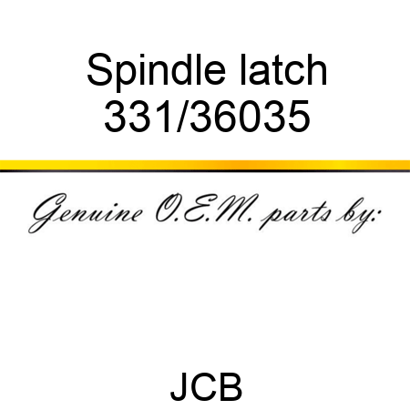 Spindle, latch 331/36035