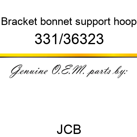 Bracket, bonnet support hoop 331/36323