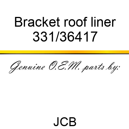 Bracket, roof liner 331/36417