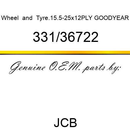 Wheel, & Tyre.15.5-25x12PLY, GOODYEAR 331/36722