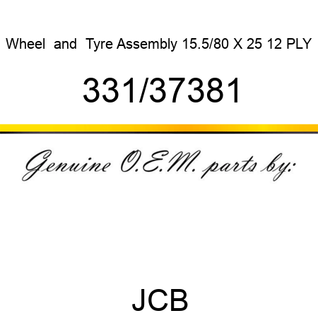 Wheel, & Tyre Assembly, 15.5/80 X 25 12 PLY 331/37381