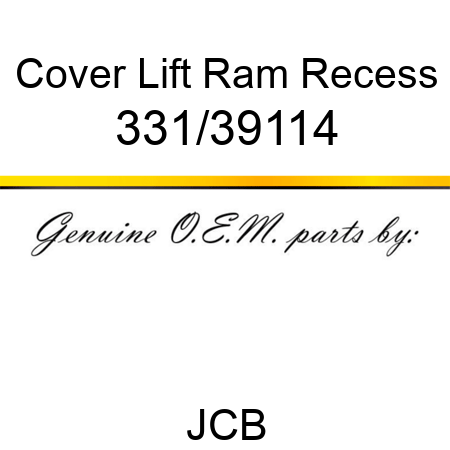 Cover, Lift Ram Recess 331/39114
