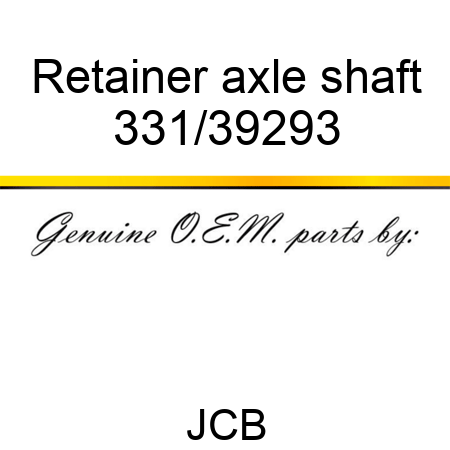 Retainer, axle shaft 331/39293