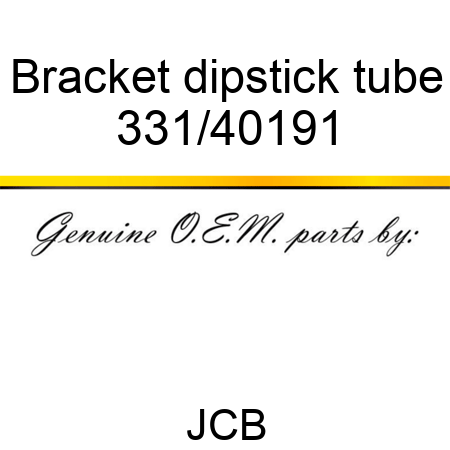 Bracket, dipstick tube 331/40191