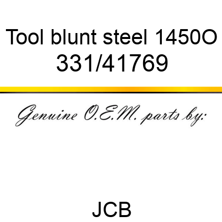 Tool, blunt steel 1450O 331/41769