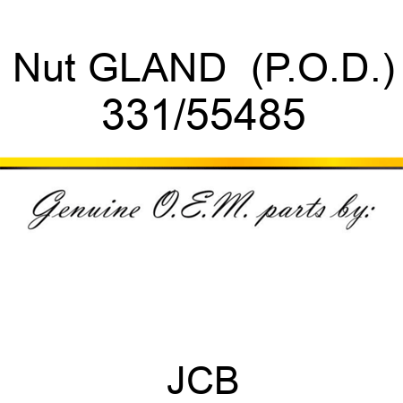 Nut, GLAND  (P.O.D.) 331/55485