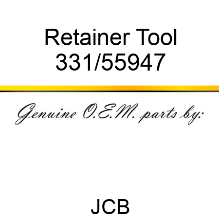 Retainer, Tool 331/55947