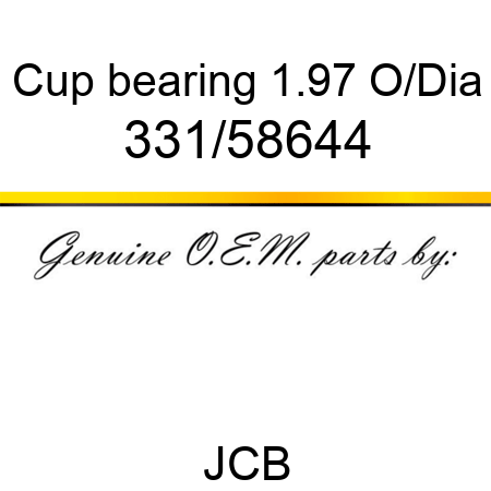 Cup, bearing 1.97 O/Dia 331/58644