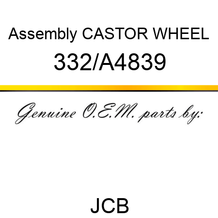 Assembly, CASTOR WHEEL 332/A4839