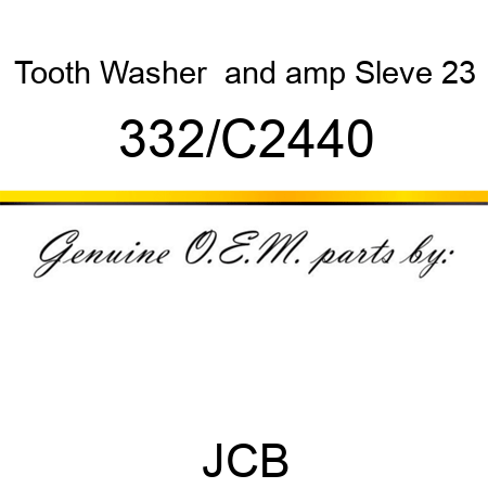 Tooth, Washer & Sleve 23 332/C2440