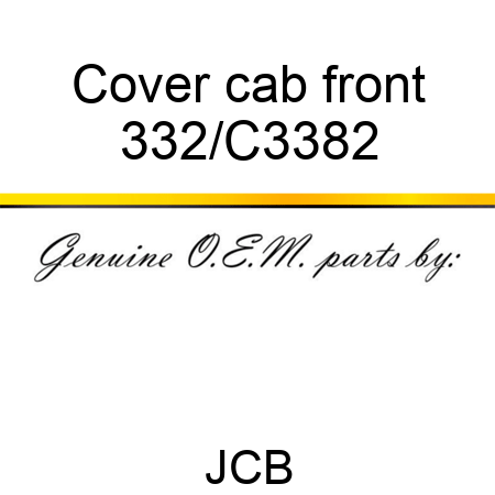 Cover, cab front 332/C3382