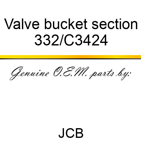 Valve, bucket section 332/C3424