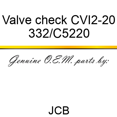 Valve, check CVI2-20 332/C5220