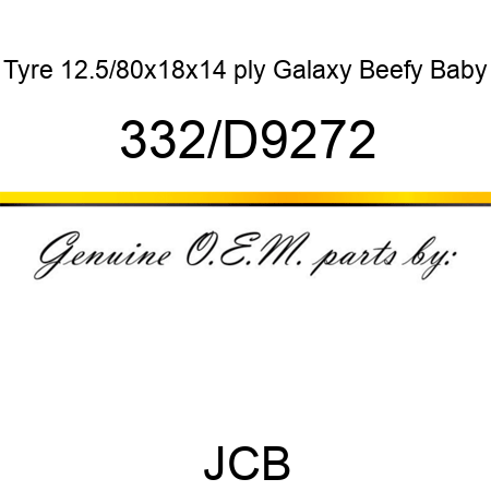 Tyre, 12.5/80x18x14 ply, Galaxy Beefy Baby 332/D9272