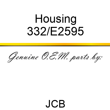 Housing 332/E2595