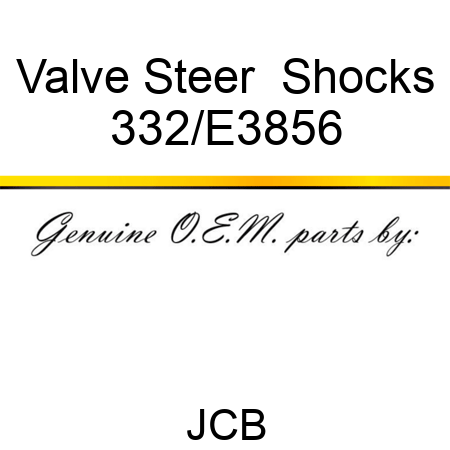 Valve, Steer  Shocks 332/E3856