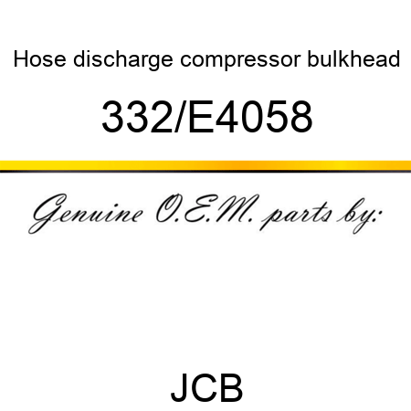 Hose, discharge compressor, bulkhead 332/E4058