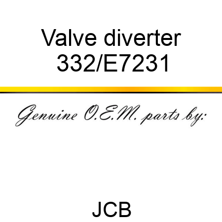 Valve, diverter 332/E7231