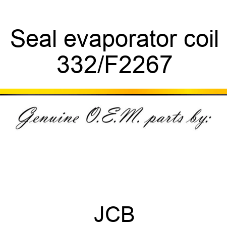 Seal, evaporator coil 332/F2267