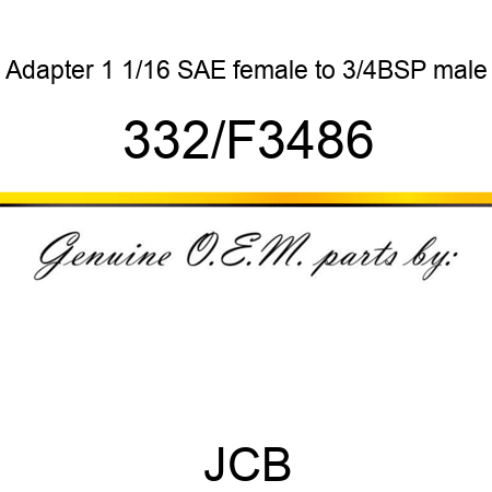 Adapter, 1 1/16 SAE female to 3/4BSP male 332/F3486