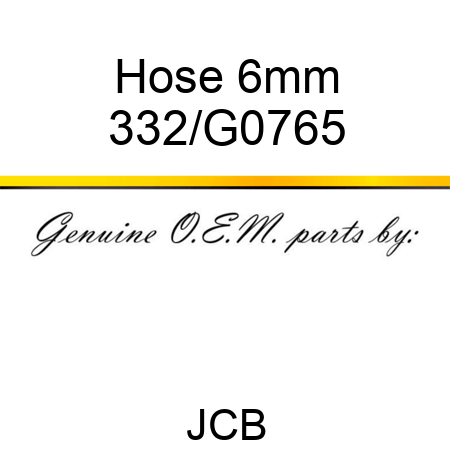Hose, 6mm 332/G0765