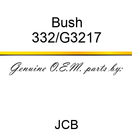 Bush 332/G3217