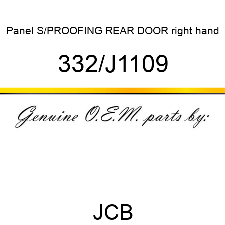 Panel, S/PROOFING REAR DOOR, right hand 332/J1109