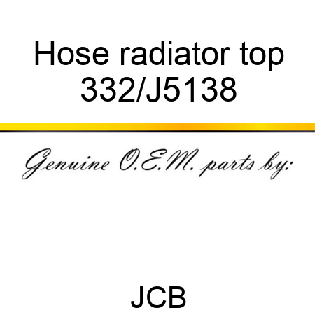 Hose, radiator top 332/J5138