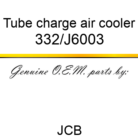 Tube, charge air cooler 332/J6003