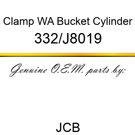 Clamp, WA Bucket Cylinder 332/J8019