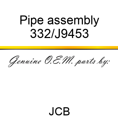 Pipe, assembly 332/J9453