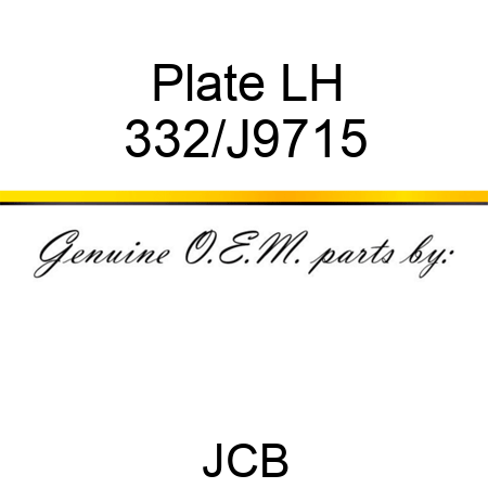 Plate, LH 332/J9715