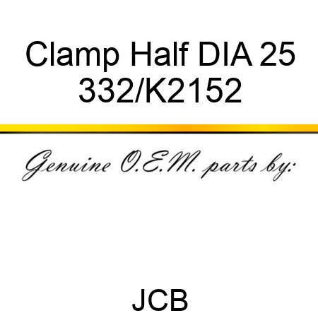 Clamp, Half, DIA 25 332/K2152